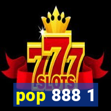 pop 888 1